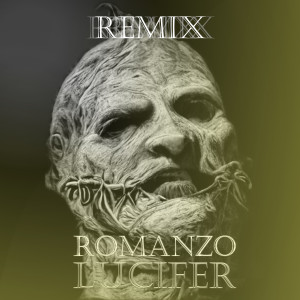 Listen to Lucifer (Remix) song with lyrics from Romanzo