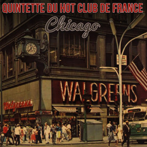 ดาวน์โหลดและฟังเพลง Chicago พร้อมเนื้อเพลงจาก Quintette du Hot Club de France