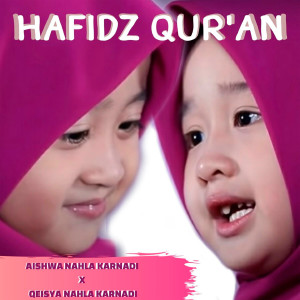 收聽Aishwa Nahla Karnadi的Hafidz Qur'An歌詞歌曲