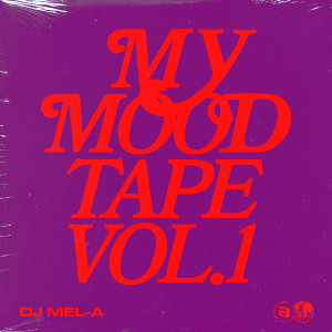 DJ Miss Mel-A的專輯My Mood Tape, Vol. 1
