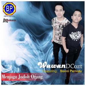 ดาวน์โหลดและฟังเพลง Menjaga Jodoh Orang พร้อมเนื้อเพลงจาก Wawan Dcost