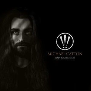 Album Ready for the Takin' from Michael Catton