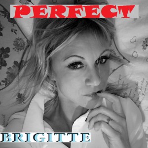 收听Brigitte的PERFECT (French Cover)歌词歌曲
