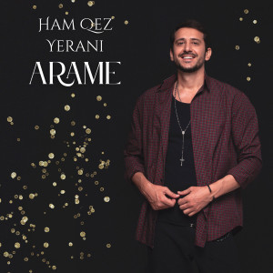 收听Arame的Ham Qez Yerani歌词歌曲