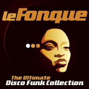 อัลบัม Le Fonque: The Ultimate Disco Funk Collection ศิลปิน Various Artists