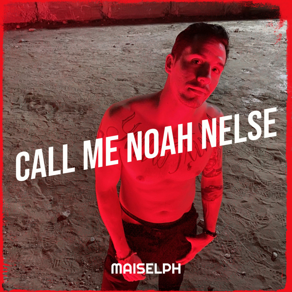 Call Me Noah Nelse (Explicit)