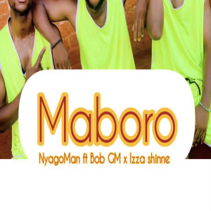 收聽NyagoMan GM的MABORO (feat. Bob GM & Izza shinne)歌詞歌曲