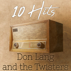 Don Lang的專輯10 Hits of Don Lang and the Twisters