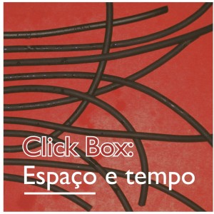 Click Box的专辑Espaço e Tempo