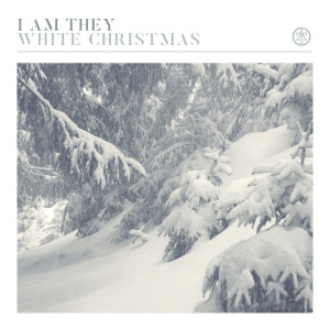 ดาวน์โหลดและฟังเพลง White Christmas พร้อมเนื้อเพลงจาก I Am They