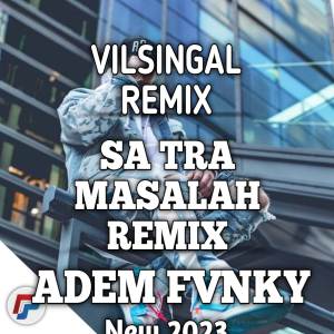 Listen to SA TRA MASALAH VILSINGAL REMIX (Remix) song with lyrics from Villi Singal
