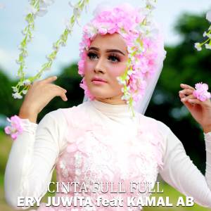 ดาวน์โหลดและฟังเพลง CINTA FULL FULL พร้อมเนื้อเพลงจาก Ery Juwita