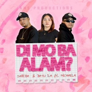 Listen to Di Mo Ba Alam song with lyrics from SHIRBA