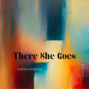 Justin Morgan的專輯There She Goes