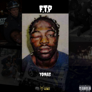 Dengarkan lagu F.T.P (Explicit) nyanyian Yonas dengan lirik