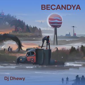 DJ Dhewy的专辑Becandya