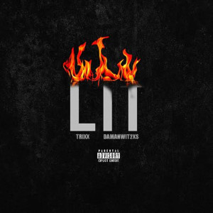 Album Lit (Explicit) from Trixx
