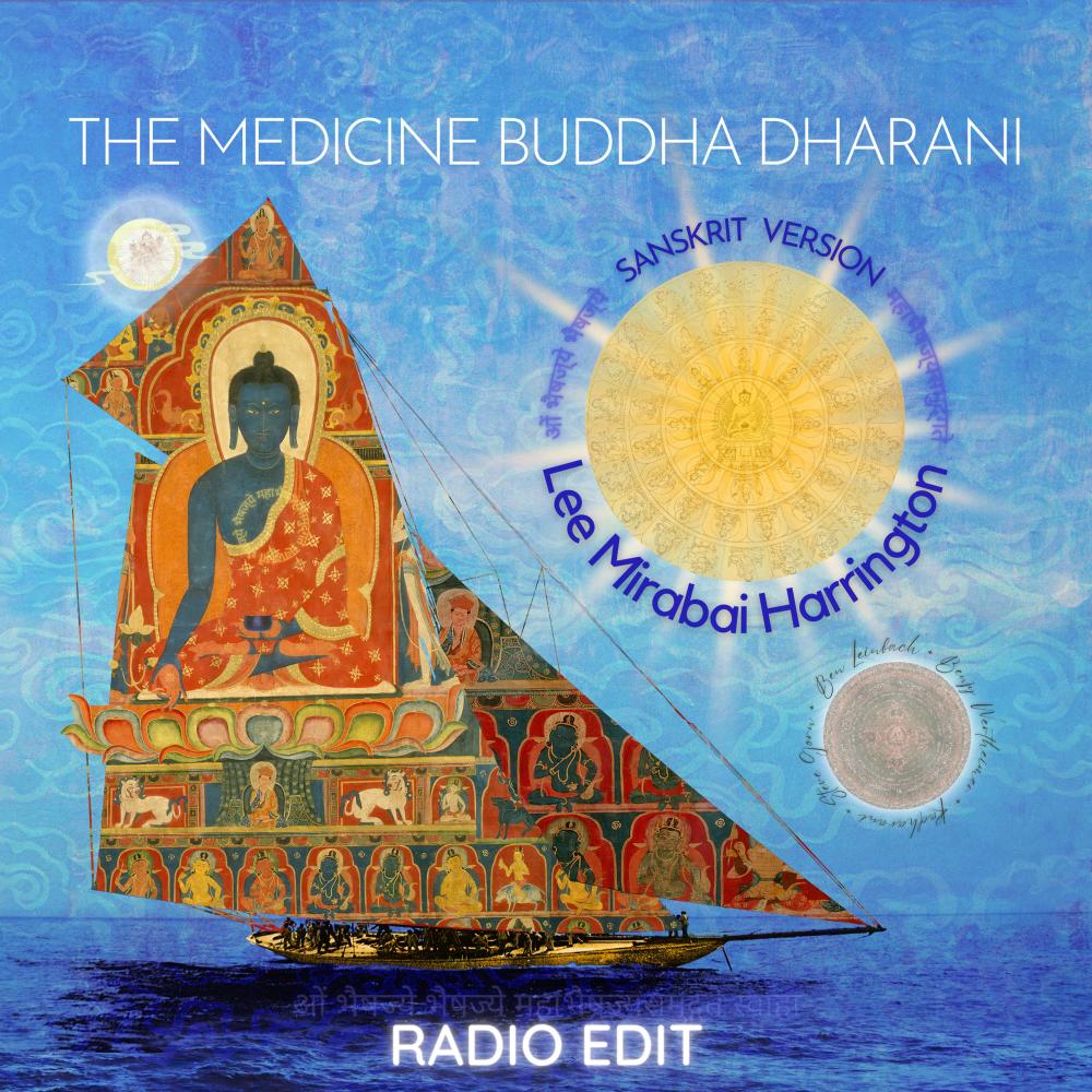 The Medicine Buddha Dharani (Sanskrit Version) (Radio Edit)
