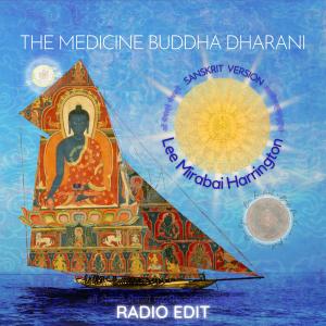 อัลบัม The Medicine Buddha Dharani (Sanskrit Version) [Radio Edit] ศิลปิน Steve Gorn