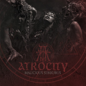 Album Malicious Sukkubus (Explicit) oleh Atrocity