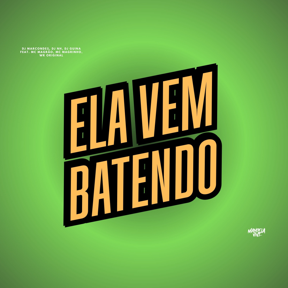 Ela Vem Batendo (feat. Mc Magrão, Mc Magrinho & WR Original) (Explicit)