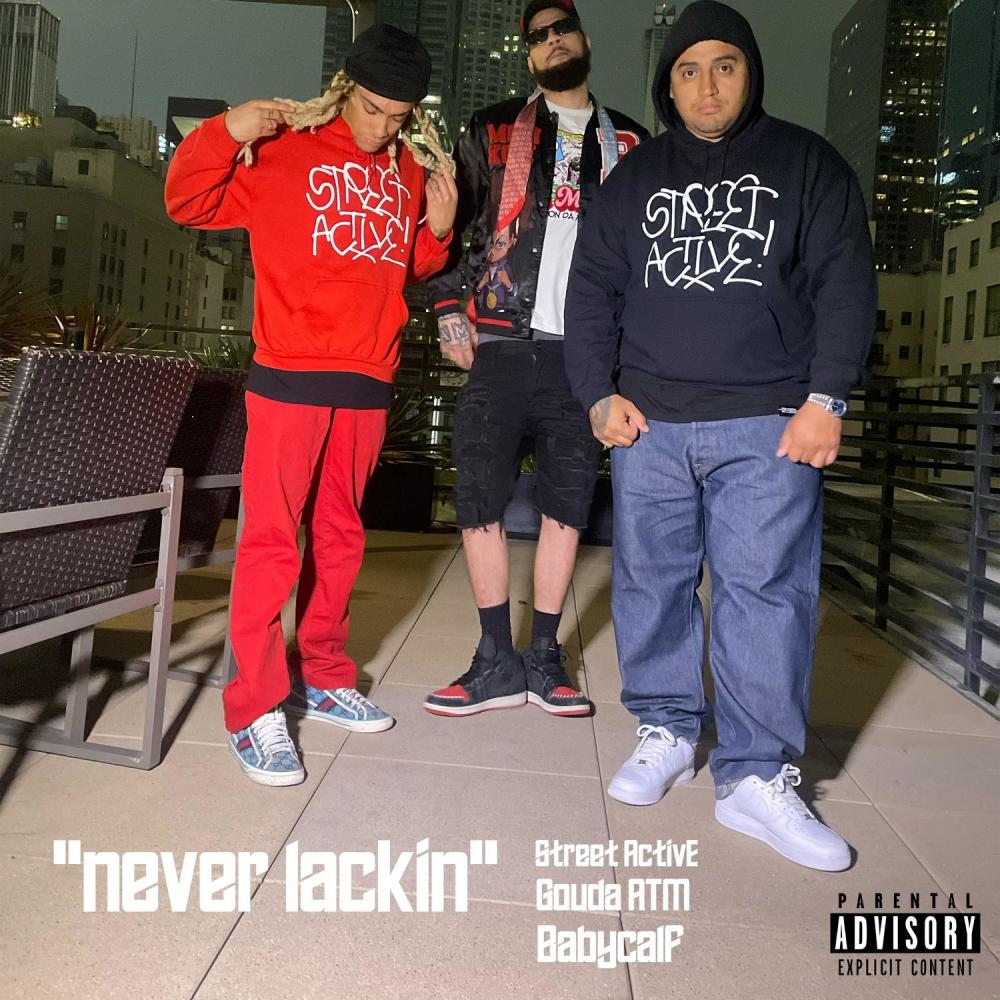 Never Lackin (feat. Gouda Atm) (Explicit)