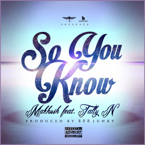 收聽Makhush的So You Know歌詞歌曲