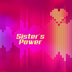 收聽Sister´s Power的Power歌詞歌曲
