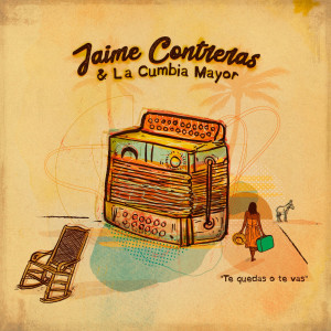 Jaime Contreras的專輯Te Quedas o Te Vas
