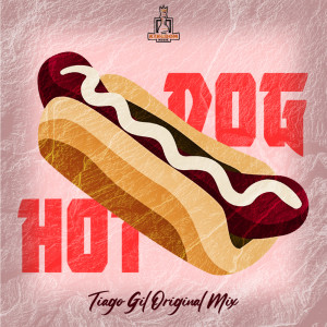收聽Tiago Gil的Hot Dog (其他)歌詞歌曲
