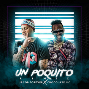 Album Un Poquito (Remix) oleh Jacob Forever
