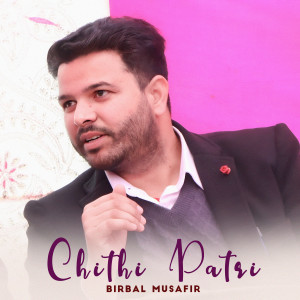 Listen to Chithi Patri song with lyrics from Birbal Musafir