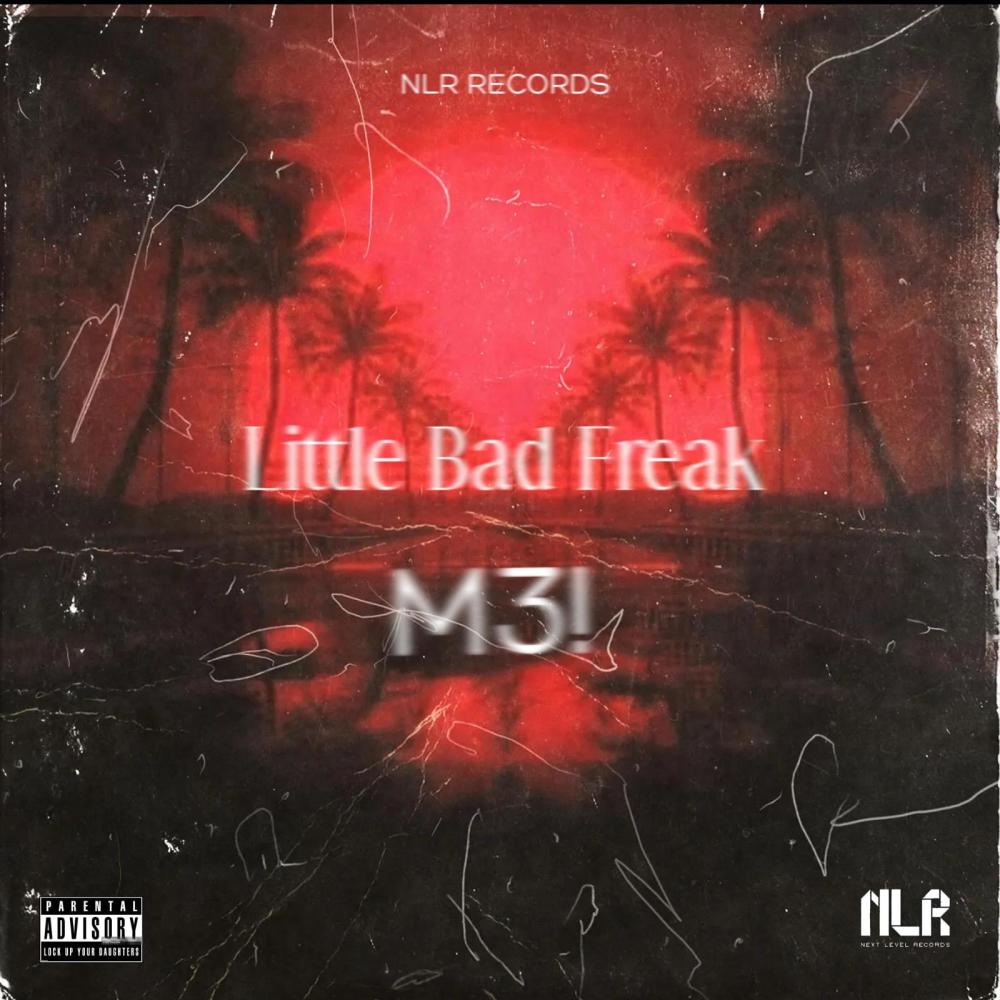Little Bad Freak (Sped Up) (Explicit)