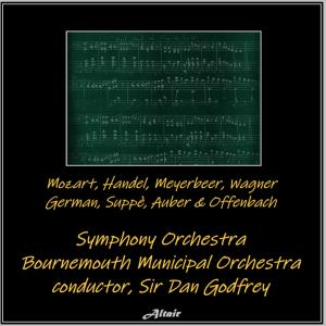 อัลบัม Mozart, Handel, Meyerbeer, Wagner, German, Suppè, Auber & Offenbach ศิลปิน The Parade Brass & Symphony Orchestra