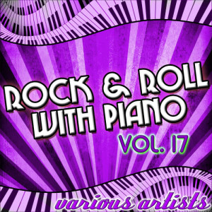 อัลบัม Rock & Roll With Piano Vol. 17 ศิลปิน Various Artists