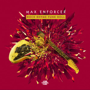 ดาวน์โหลดและฟังเพลง Rock Rhyme Funk Roll (Extended) พร้อมเนื้อเพลงจาก Max Enforcer