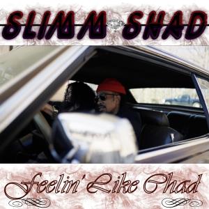 Slimm Shad的專輯Feelin' Like Chad (Explicit)