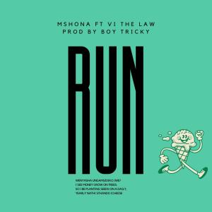 Mshona的專輯Run (feat. VI the Law)