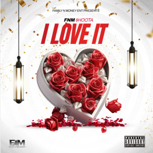 收聽FNM $hoota的I Love It (Explicit)歌詞歌曲