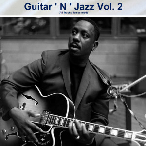 Album Guitar ' N ' Jazz Vol. 2 (All Tracks Remastered) oleh Various