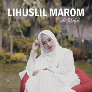 Album Lihuslil Marom oleh Ai Khodijah