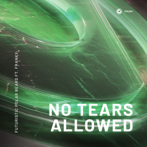 Album No Tears Allowed oleh Futuristic Polar Bears