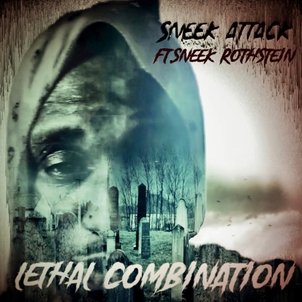 Sneek Attack (feat. Poizon Lethal & Sneek Rothstein) (Explicit)