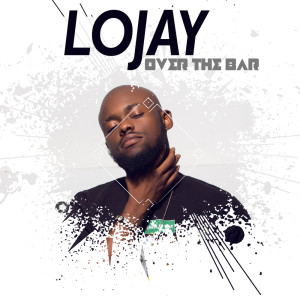 Album Over The Bar oleh Lojay