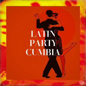 Latin Sound的专辑Latin Party Cumbia
