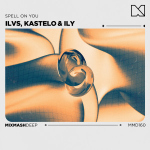 Dengarkan lagu Spell On You nyanyian ILVS dengan lirik