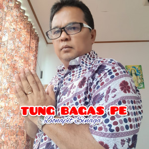 Bonapit Sinaga的专辑Tung Bagas pe
