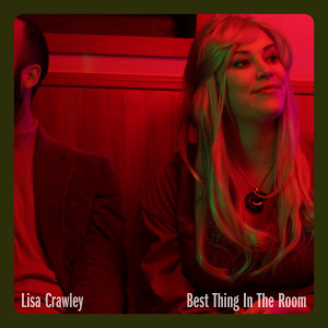 收听Lisa Crawley的Best Thing in the Room歌词歌曲