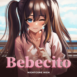 Bebecito (Sped Up)