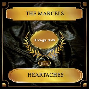 Dengarkan Heartaches lagu dari The Marcels dengan lirik